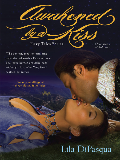 Title details for Awakened by a Kiss by Lila DiPasqua - Available